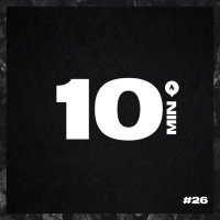 10 Minutos - Episódio #26