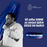 Desafiando Seus Limites - Pr. Wagner Prado