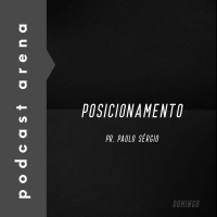 Posicionamento - Pr. Paulo Sérgio