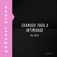 Chamado Para a Eternidade - Pra. Merly