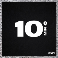 10 Minutos - Episódio #24