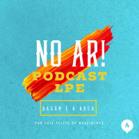 Luiz Felipe do Nascimento - Dagom e a Arca