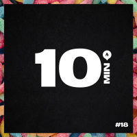 10 Minutos - Episódio #18