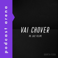 Vai Chover - Pr. Luiz Felipe