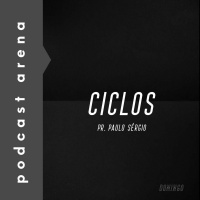 Ciclos - Pr. Paulo Sérgio