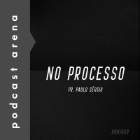 No Processo - Pr. Paulo Sérgio