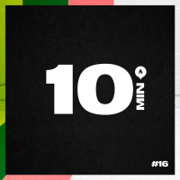 10 Minutos - Episódio #16