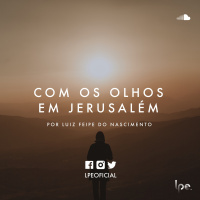 Luiz Felipe Nascimento - Com Os Olhos Em Jerusalém
