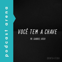 Você Tem a Chave - Pr. Gabriel Koch