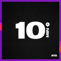 10 Minutos - Episódio #15