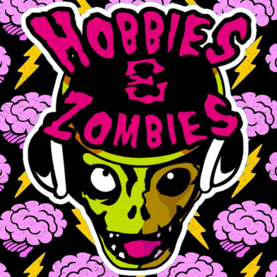 Podcast Hobbies  Zombies