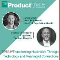 EP 533 - Best Buy Health Head of Population Health on Transforming Healthcare Through Technology and Meaningful Connections