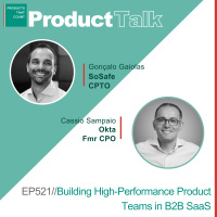 EP 521 - SoSafe CPTO on Building High-Performance Product Teams in B2B SaaS