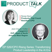 EP 526 - CPO Rising Series: Capgemini EVP on Transforming Product Leadership in the AI Era