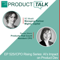 EP 525 - CPO Rising Series: Products That Count Resident CPO on AIs Transformative Impact on Product Development
