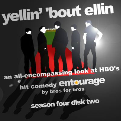 Yellin bout Ellin - An Entourage Podcast