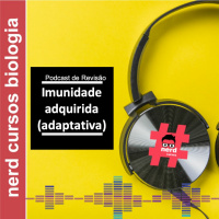 Revisão - Imunidade Adquirida