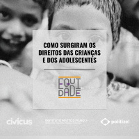 #46 - Como surgiram os direitos das crianças e dos adolescentes?