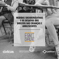 #53 - Medidas socioeducativas e os desafios dos direitos das crianças e adolescentes