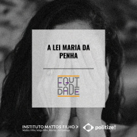 #10 - A Lei Maria da Penha