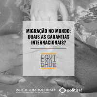 #40 - Migração no mundo: quais as garantias internacionais?