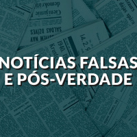 #84 - Notícias falsas e pós-verdade