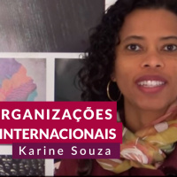 #86 - Organizações internacionais com Karine de Souza