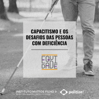 #37 - Capacitismo e os desafios das pessoas com deficiência