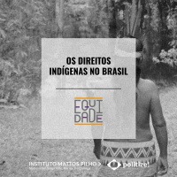 #20 - Os direitos indígenas no Brasil