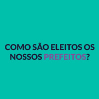#020 - Como são eleitos os prefeitos?