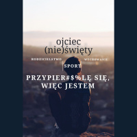 Przypier#lę się, więc jestem. Ojciec (nie)święty feat. Probierz, Świątek, Lewandowski