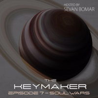 SEVAN BOMAR - THE KEYMAKER, EPISODE 7 - SOUL WARS - DEC 19 2015