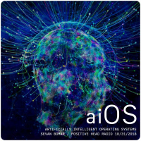 ARTIFICIALLY INTELLIGENT OPERATING SYSTEMS - SEVAN BOMAR / POSITIVE HEAD RADIO 10-31-2018