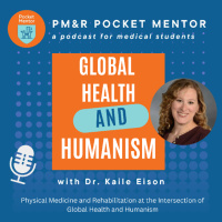 Pocket Mentor 033: Global Health  PMR w/ Dr. Kaile Eison