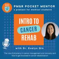Pocket Mentor 034: Cancer Rehab with Dr. Evelyn Qin