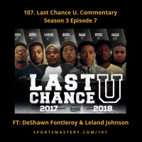 107. Last Chance U (Commentary #7)