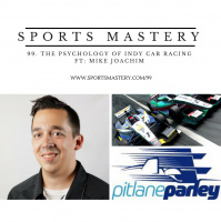 99: The Psychology Of Indy Car Racing - Mike Joachim