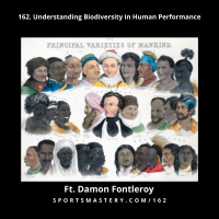 162. Understanding Biodiversity In Human Performance: Ft. Damon Fontleroy