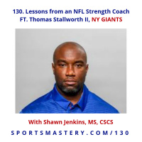 130. Lessons from an NFL Strength Coach FT. Thomas Stallworth II