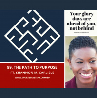 89: The Path To Purpose ft. Shannon M. Carlisle