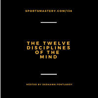 138. Twelve Disciplines of the Mind - DeShawn Fontleroy