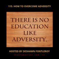 115. How To Overcome Adversity (A Conversation For Sports-Parents)