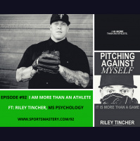 92: I AM MORE THAN AN ATHLETE - Ft. Riley Tincher, MS Psychology