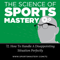 72: How To Handle A Disappointing Situation Perfectly
