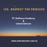 125. Respect The Process