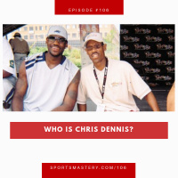 106. Who Is Chris Dennis?
