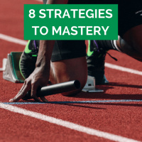 29: Eight Strategies To Mastery