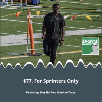 177. Featuring Sprint Coach - Trey Hatton