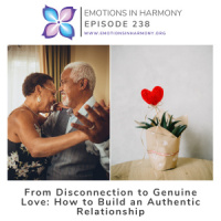 From Disconnection to Genuine Love: How to Build an Authentic Relationship