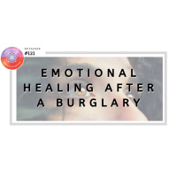 Emotional Healing After a Burglary